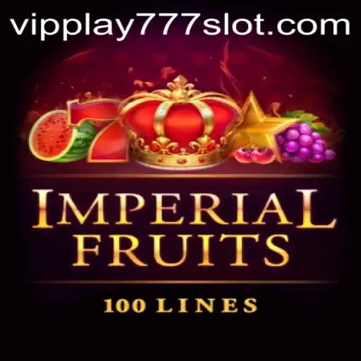 Experience the Thrills of Imperial Fruits 100 and Discover VIPPLAY777