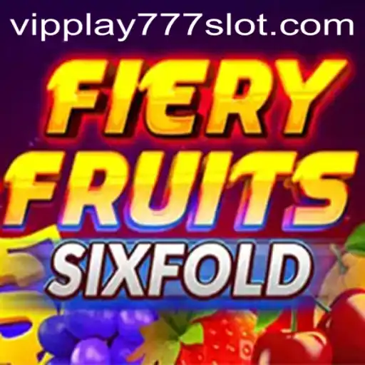 Discover the Thrills of FieryFruitsSixFold: An Exciting Journey into the World of Slot Gaming with VIPPLAY777
