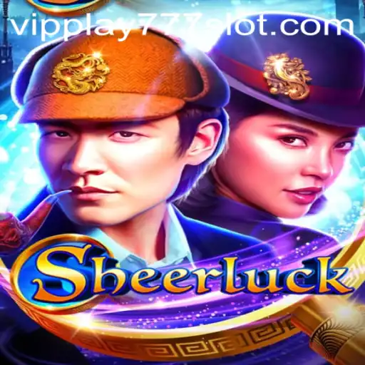 Discover the Thrilling World of Sheerluck: The VIPPLAY777 Experience